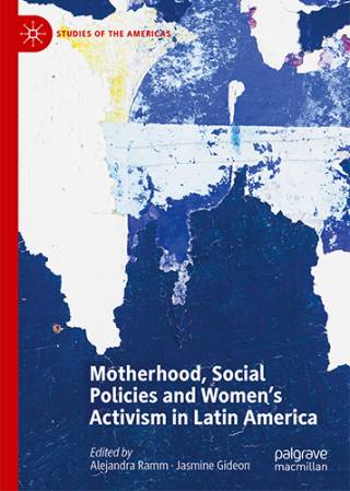 Book cover for 'Motherhood, Social Policies and Women's Activism in Latin America'