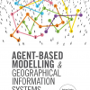 Agent-Based Modelling & Geographical Information Systems: A Practical Primer