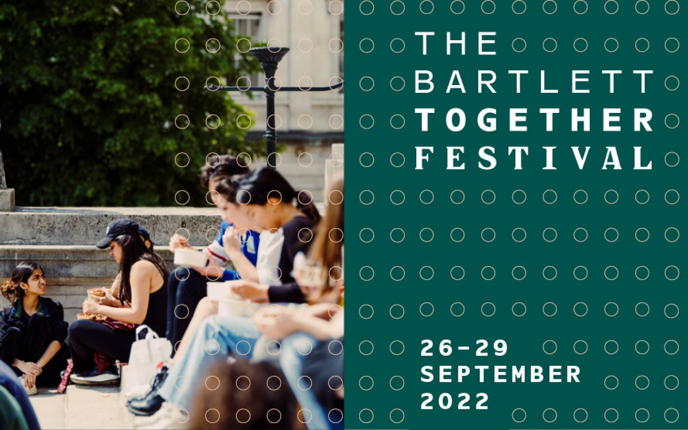 The Bartlett Together Festival 2022 The Bartlett UCL University