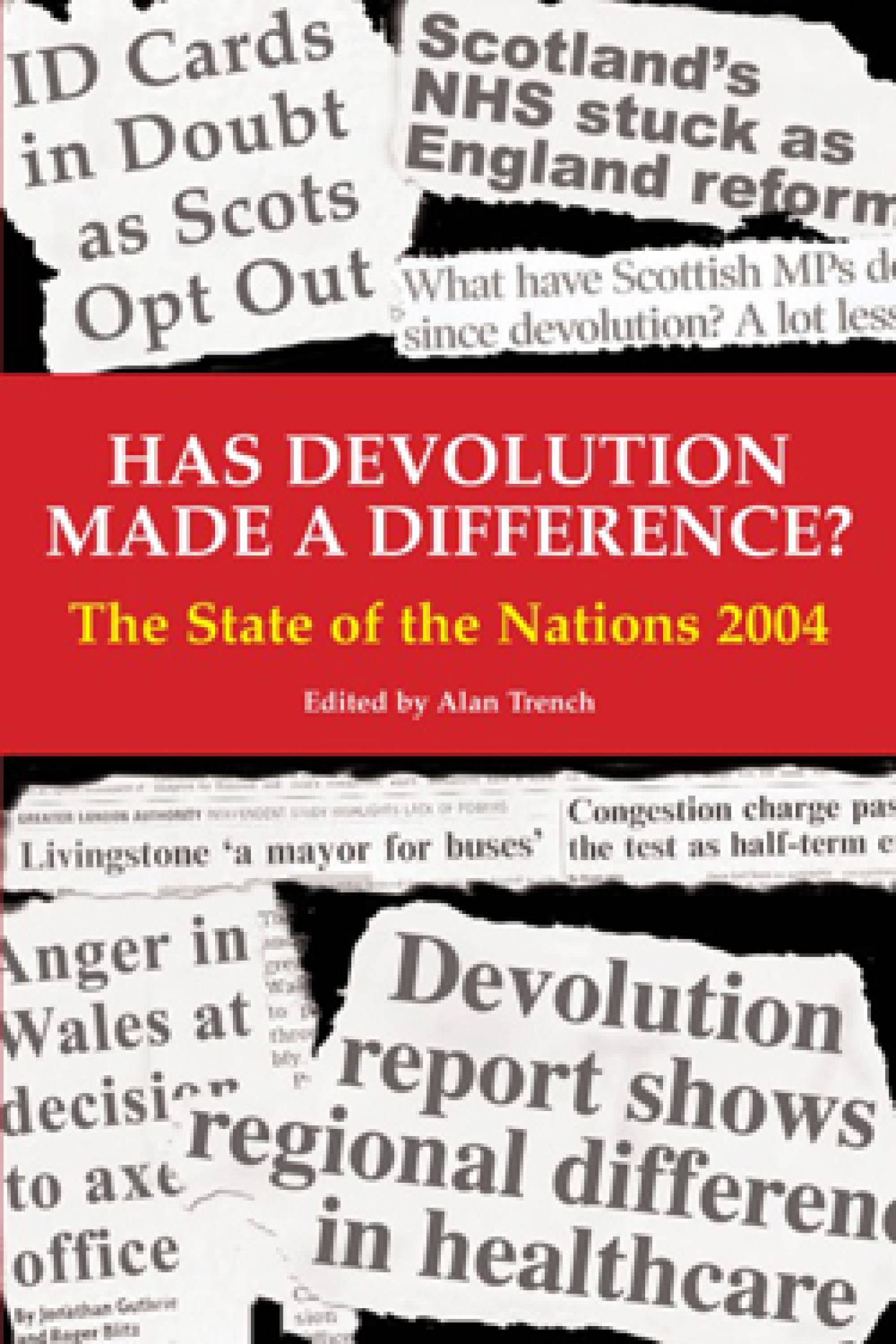Has Devolution made a Difference? State of the Nations 2004