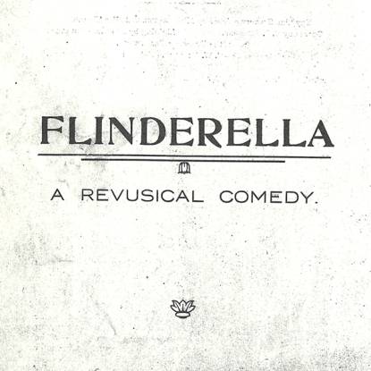 Detail of an archived document showing the title 'Flinderella: A Revusical Comedy'