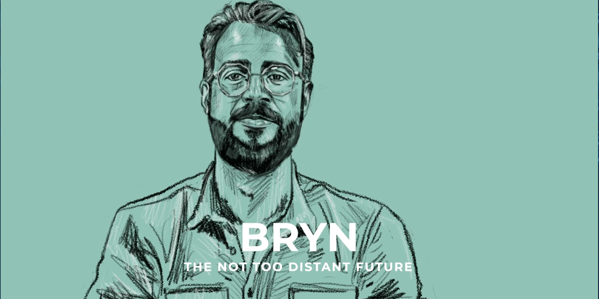 Pencil drawing of a man in his mid 30s with beard and glasses Text says 