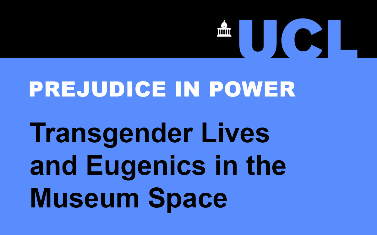 Project title: Transgender Lives and Eugenics in the Museum Space