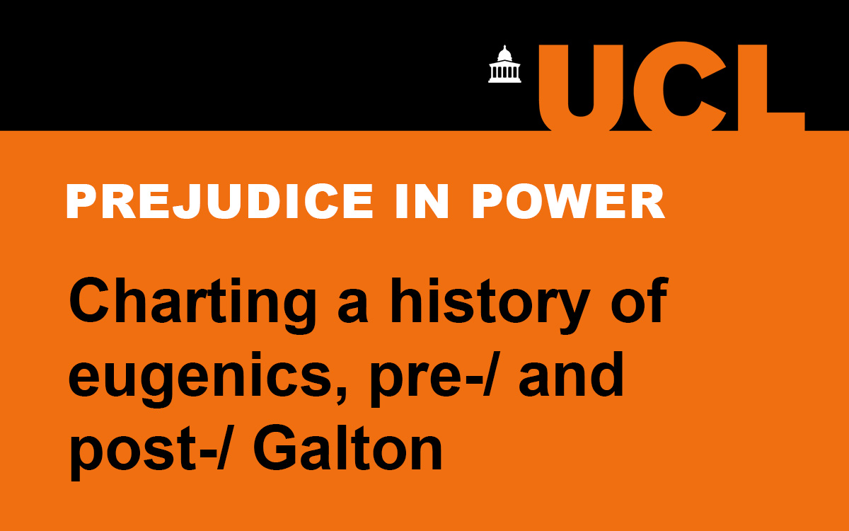 Project title: Charting a history of eugenics, pre-/ and post-/ Galton