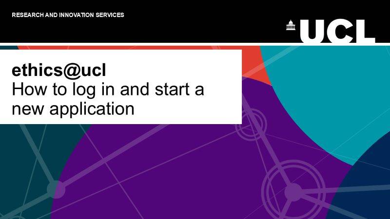 ethics@ucl: How to log in and start a new application