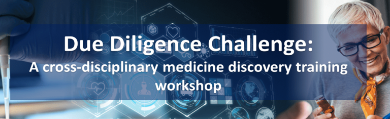 26-27 April 2023◾Due Diligence Workshop: Cross Disciplinary Medicine Discovery Training
