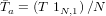 Ta = (T 1N,1)∕N
