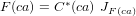 F (ca) = C∗(ca) JF(ca)
