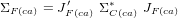 ΣF (ca) = J′   Σ∗    JF(ca)
         F(ca)  C(ca)
