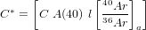      [         [40Ar ] ]
C ∗ = C A (40) l 36--
                 Ar  a
