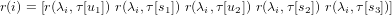 r(i) = [r(λi,τ[u1]) r(λi,τ[s1]) r(λi,τ[u2]) r(λi,τ[s2]) r(λi,τ[s3])]
