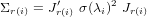         ′       2
Σr (i) = Jr(i) σ(λi) Jr(i)
