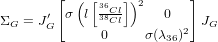        [  ( [36Cl])2       ]
ΣG = J′G  σ l 38Cl     0    JG
              0    σ (λ36)2
