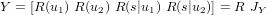 Y = [R(u1) R (u2) R(s|u1) R(s|u2)] = R JY
